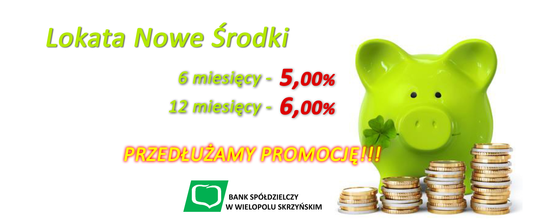 Lokata Nowe Środki - PRZEDŁUŻAMY PROMOCJĘ!